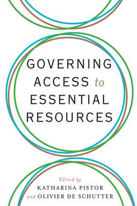 Governing Access to Essential Resources - Katharina Pistor