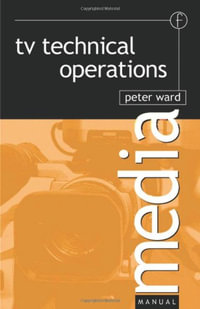 TV Technical Operations : An introduction - Peter Ward