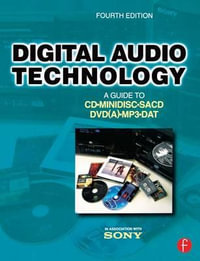 Digital Audio Technology : A Guide to CD, MiniDisc, SACD, DVD(A), MP3 and DAT 4th Edition - Jan Maes