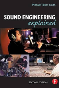 Sound Engineering Explained - Michael Talbot-Smith