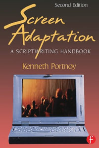 Screen Adaptation : A Scriptwriting Handbook - Kenneth Portnoy