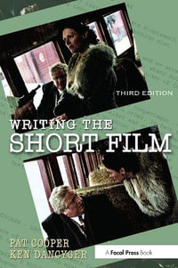 Writing the Short Film : 3rd Edition - Patricia Cooper