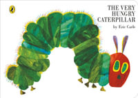 The Very Hungry Caterpillar : The Very Hungry Caterpillar - Eric Carle