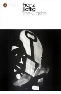The Castle : Penguin Modern Classics - Franz Kafka