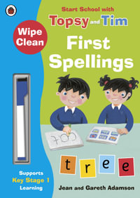Wipe-Clean First Spellings : Start School with Topsy and Tim - Jean Adamson