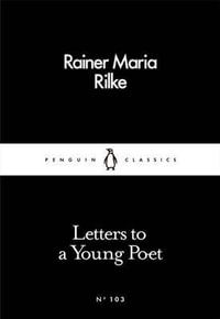 Letters to a Young Poet : Penguin Little Black Classics - Rainer Maria Rilke