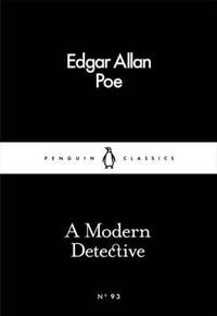 A Modern Detective : Penguin Little Black Classics - Edgar Allan Poe