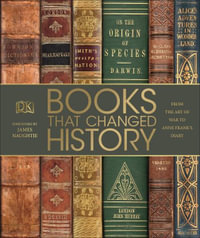 Books That Changed History : From the Art of War to Anne Frank's Diary - DK