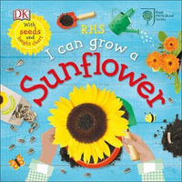RHS I Can Grow A Sunflower : Life Cycle Board Books - Royal Horticultural Society