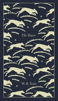 The Tower : Penguin Clothbound Poetry - W B Yeats