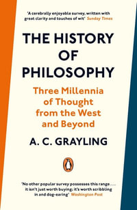 The History of Philosophy - A. C. Grayling
