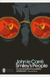 Smiley's People : George Smiley: Book 7 - John le Carré