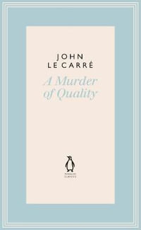 A Murder of Quality : The Penguin John le Carre Hardback Collection - John le Carré