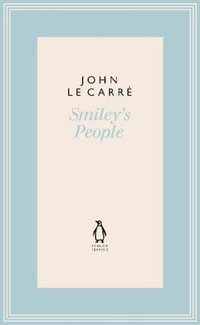 Smiley's People : The Penguin John le Carre Hardback Collection - John le Carré