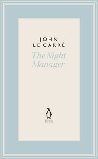 The Night Manager : The Penguin John le Carre Hardback Collection - John le Carré
