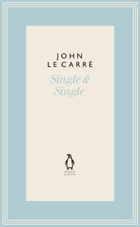 Single & Single : The Penguin John le Carre Hardback Collection - John le Carré
