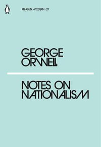 Notes on Nationalism : Penguin Modern - George Orwell