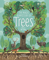 RHS The Magic and Mystery of Trees : The Magic and Mystery of the Natural World - Claire McElfatrick
