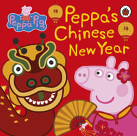 Peppa Pig : Chinese New Year - Peppa Pig