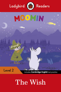 Moomin : The Wish : Ladybird Readers Level 2 - Ladybird