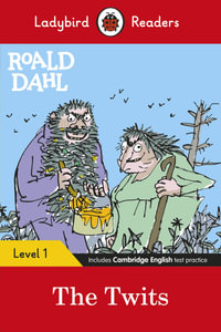 Roald Dahl: The Twits (ELT Graded Reader) : Ladybird Readers Level 1 - Roald Dahl