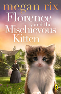 Florence And The Mischievous Kitten - Megan Rix