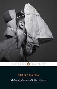 Metamorphosis and Other Stories : Penguin Modern Classics - Franz Kafka
