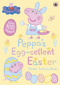 Peppa's Egg-Cellent Easter : Sticker Activity Book - Peppa Pig