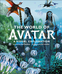 The World of Avatar : A Visual Exploration - Joshua Izzo