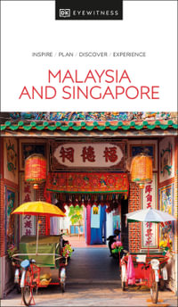 Malaysia and Singapore : DK Eyewitness Travel Guide - DK Eyewitness Travel Guide