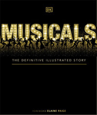Musicals : The Definitive Illustrated Story - DK