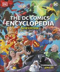 The DC Comics Encyclopedia New Edition - DK