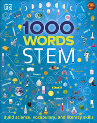 1000 Words: STEM : Build science, vocabulary, and literacy skills - DK
