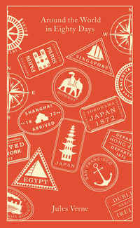 Around the World in Eighty Days : Penguin Clothbound Classics - Jules Verne
