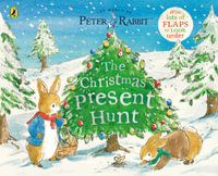 Peter Rabbit The Christmas Present Hunt : A Lift-the-Flap Storybook - Beatrix Potter