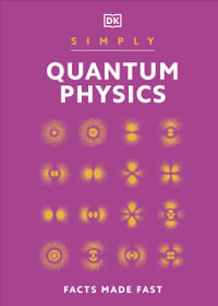 Simply Quantum Physics : DK Simply - DK