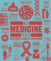 The Medicine Book : Big Ideas Simply Explained - DK