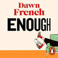 Enough - Dawn French