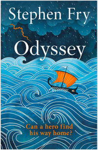 Odyssey : Stephen Fry's Greek Myths - Stephen Fry