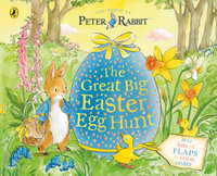 Peter Rabbit Great Big Easter Egg Hunt : A Lift-the-Flap Storybook - Beatrix Potter