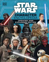 Star Wars Character Encyclopedia Updated And Expanded Edition - DK