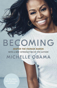 Becoming : Adapted for Younger Readers - Michelle Obama