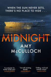 Midnight : The gripping ice-cold thriller from the author of Breathless - Amy McCulloch