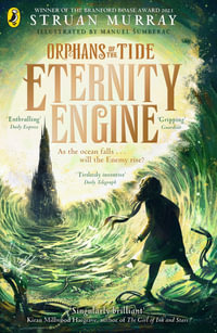 Eternity Engine : Orphans of the Tide: Book 3 - Struan Murray