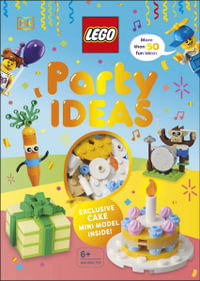 LEGO Party Ideas : With Exclusive LEGO Cake Mini Model - DK