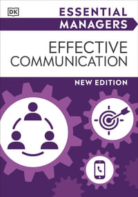 Essential Managers: Effective Communication : New Edition - DK