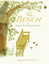 The Bench - Meghan, The Duchess of Sussex