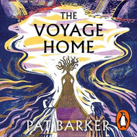 The Voyage Home - Pat Barker