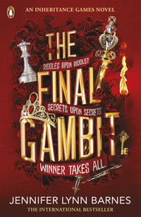 The Final Gambit : The Inheritance Games - Jennifer Lynn Barnes