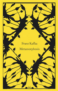 Metamorphosis and Other Stories : Clothbound Classics - Franz Kafka